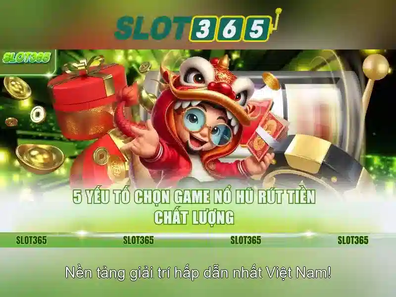 Slot365 - Nền tảng slot trực tuyến đáng tin cậy tại Việt Nam