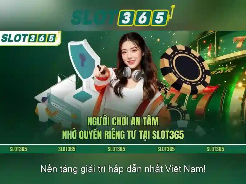 Slot365 la nen tang slot truc tuyen da dang va an toan
